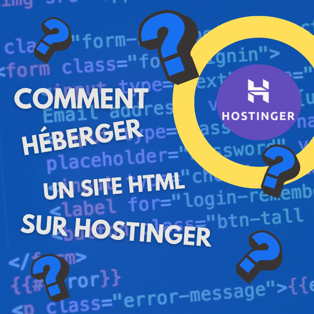 Comment héberger un site html sur Hostinger